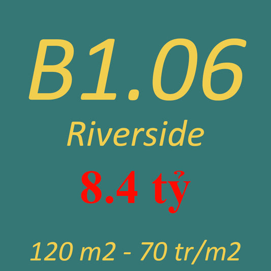 8.4 tỷ giá tổng. Shop B1.06 - 120m2 - góc thoáng - view toàn cảnh sông và tiện ích nội khu - để ở hay kinh doanh đều lý tưởng - cửa đông bắc - view tây bắc